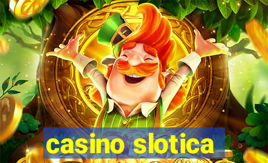 casino slotica