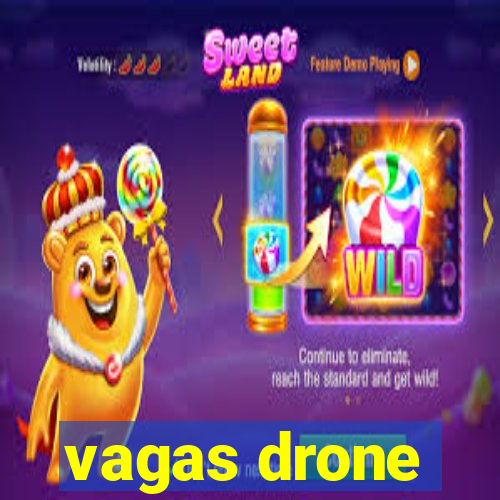 vagas drone