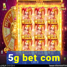 5g bet com