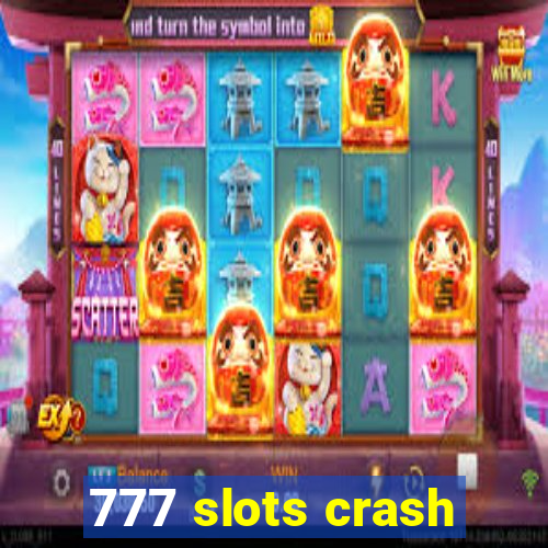 777 slots crash