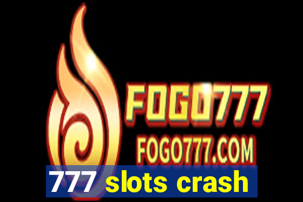 777 slots crash