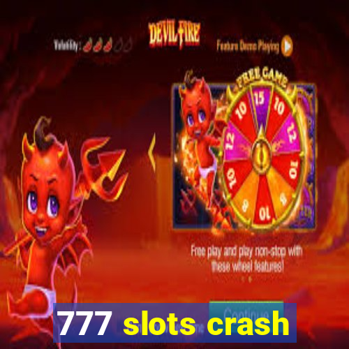 777 slots crash