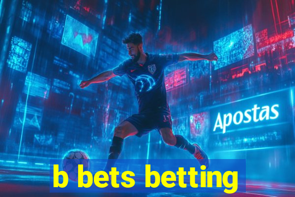 b bets betting