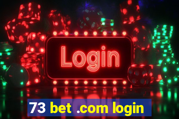 73 bet .com login