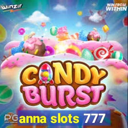 anna slots 777