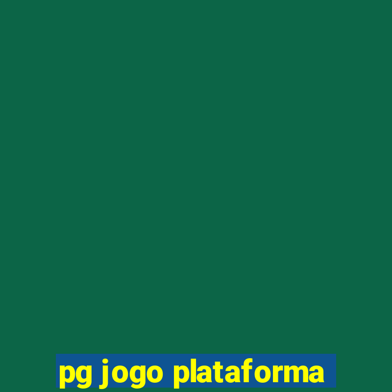 pg jogo plataforma