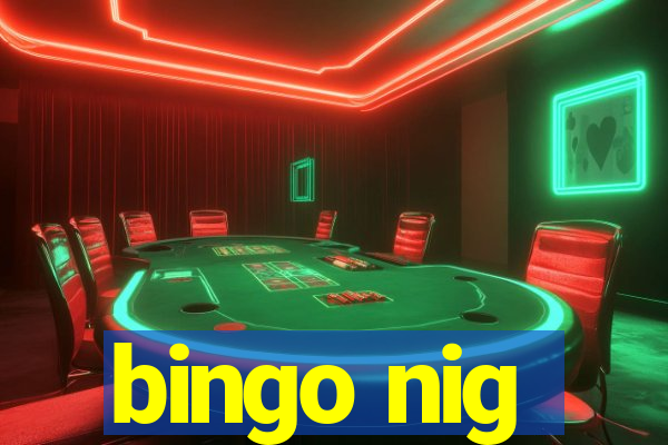 bingo nig