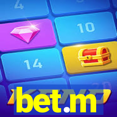 bet.m