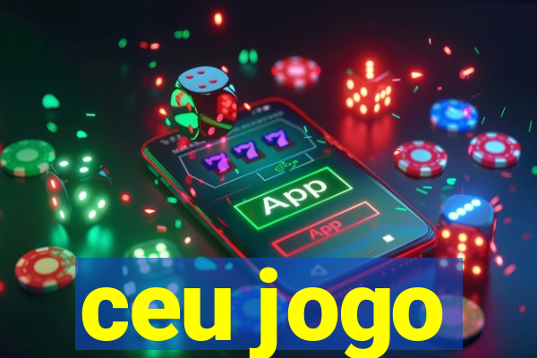 ceu jogo