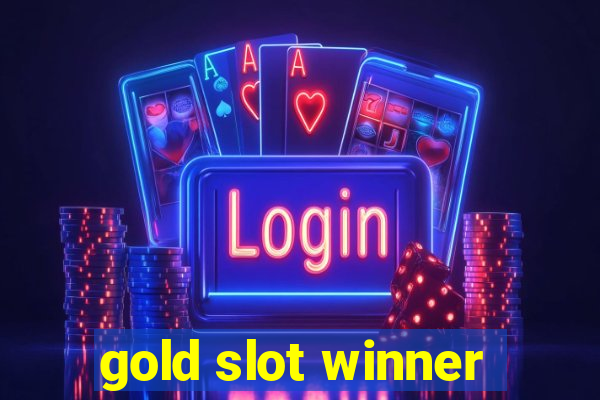 gold slot winner