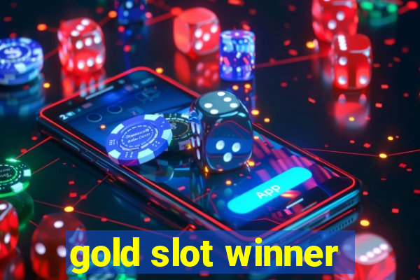 gold slot winner