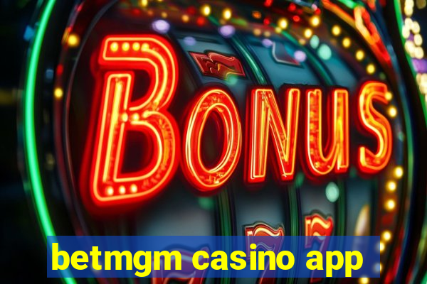 betmgm casino app