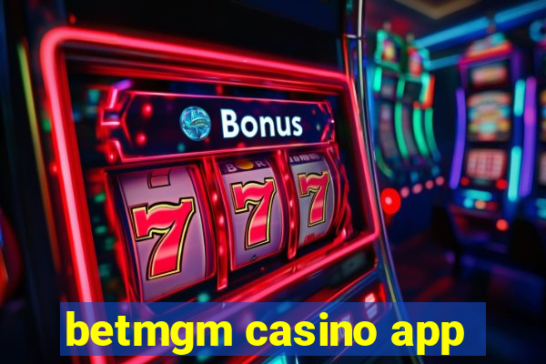 betmgm casino app