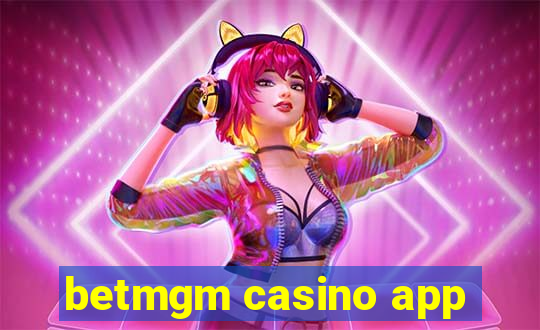 betmgm casino app