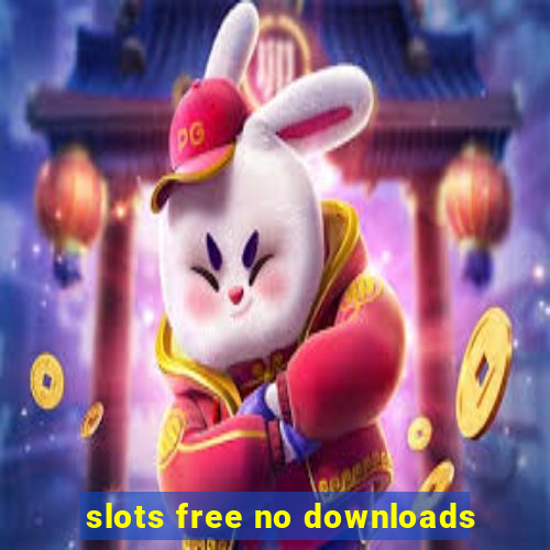 slots free no downloads