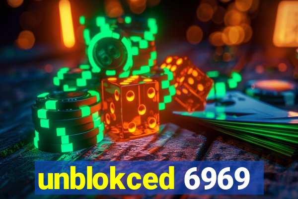 unblokced 6969