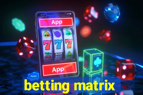 betting matrix