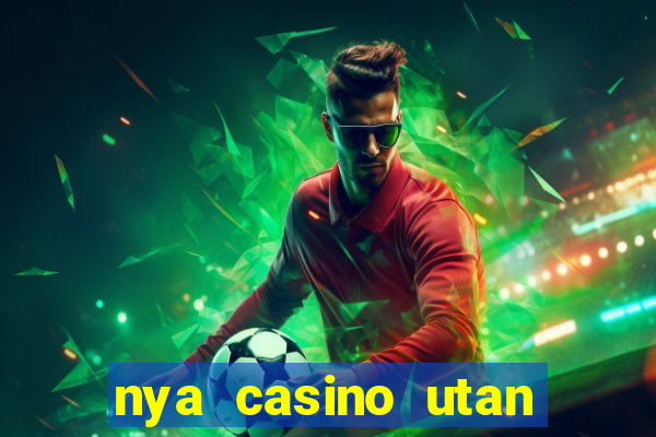 nya casino utan svensk licens