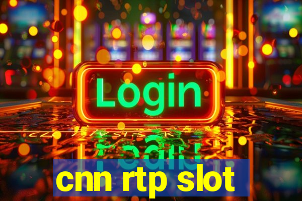 cnn rtp slot