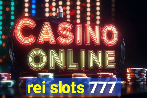 rei slots 777