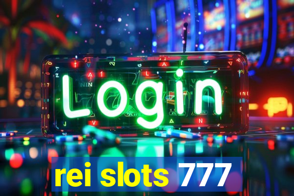 rei slots 777