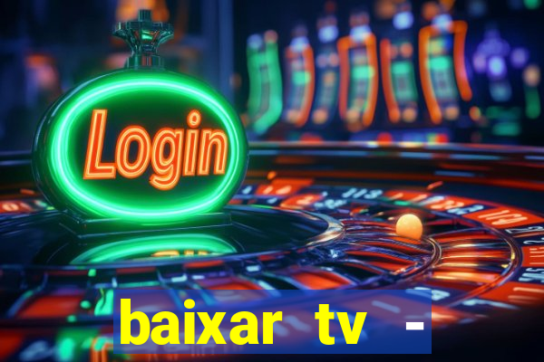 baixar tv - futebol ao vivo