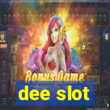 dee slot