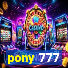 pony 777