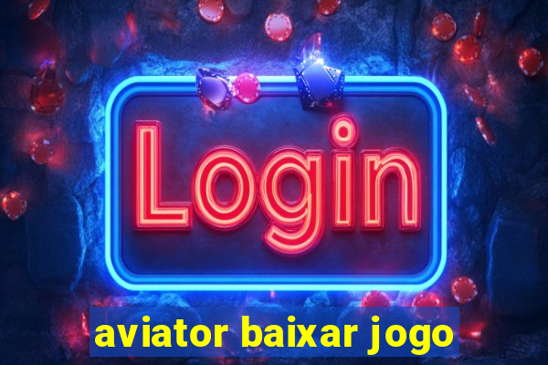 aviator baixar jogo