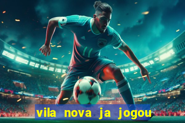 vila nova ja jogou serie a