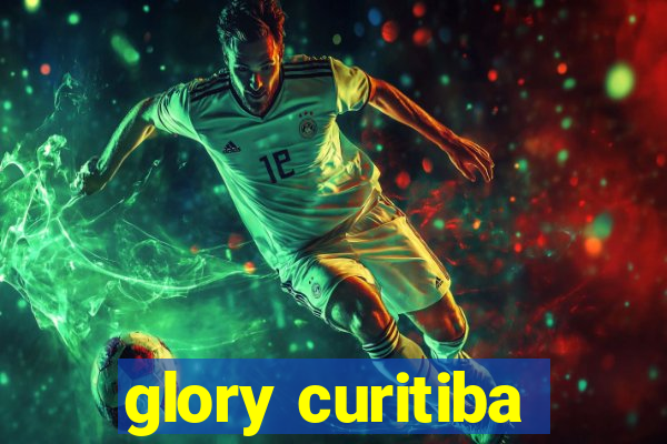 glory curitiba