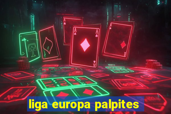 liga europa palpites