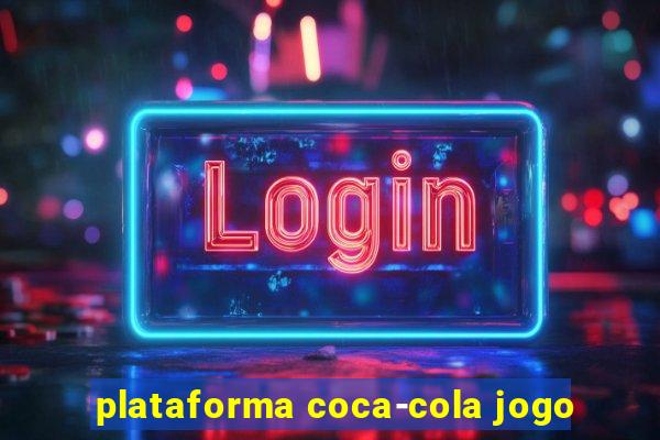 plataforma coca-cola jogo