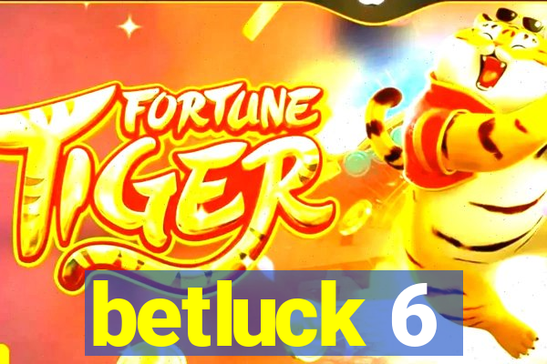 betluck 6