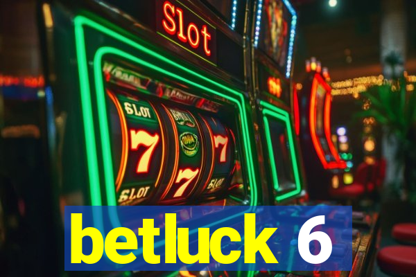 betluck 6