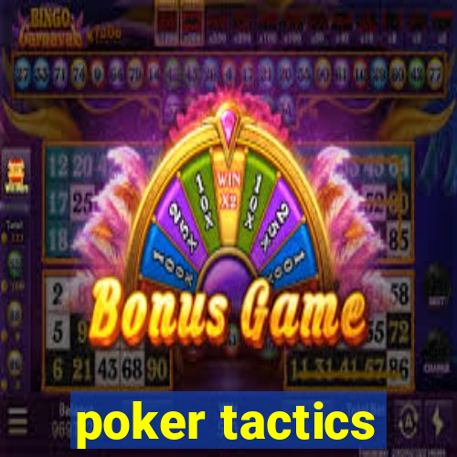 poker tactics