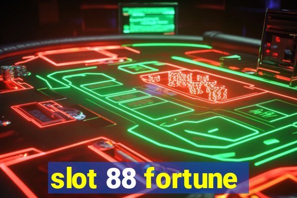 slot 88 fortune