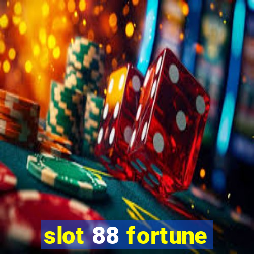 slot 88 fortune