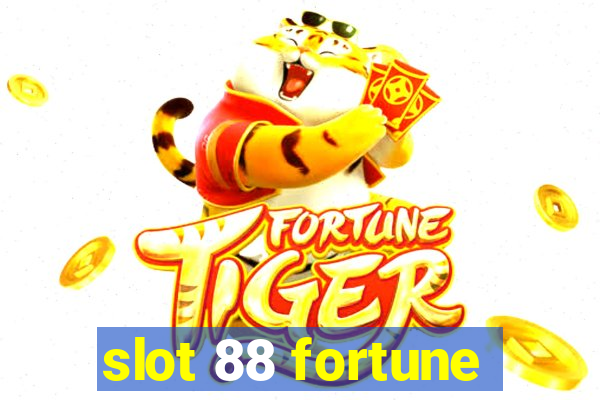 slot 88 fortune