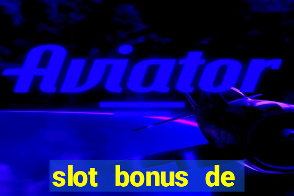 slot bonus de cadastro saque free