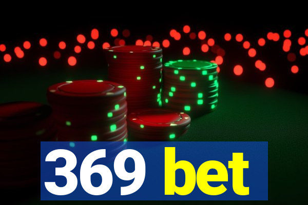 369 bet