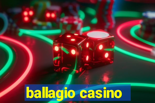 ballagio casino