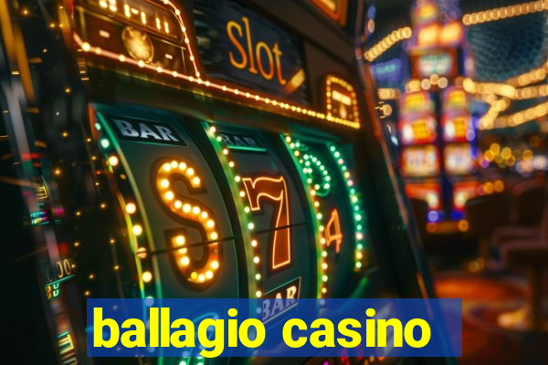 ballagio casino