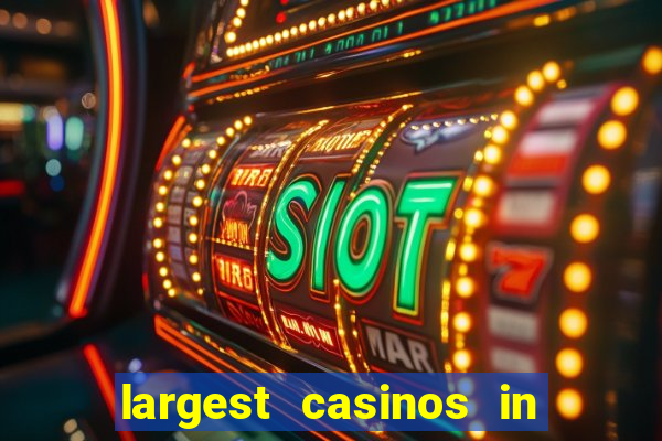 largest casinos in the usa