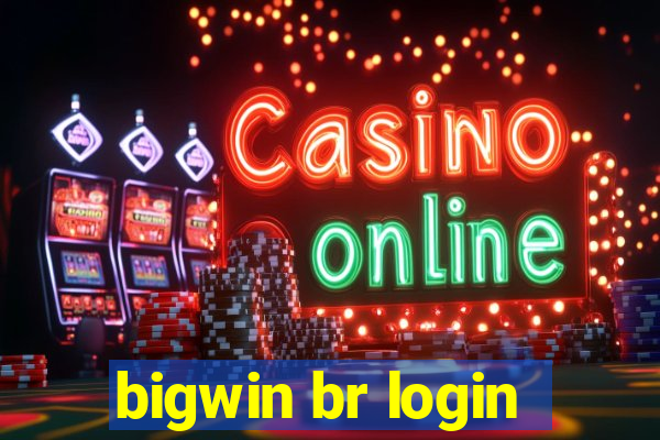 bigwin br login