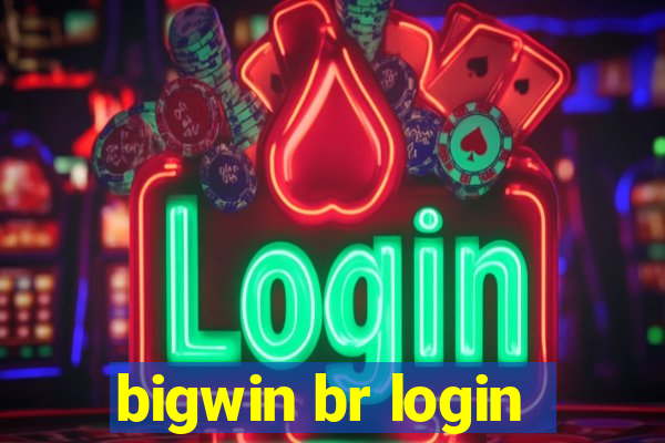 bigwin br login