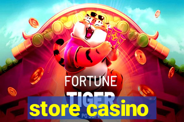 store casino