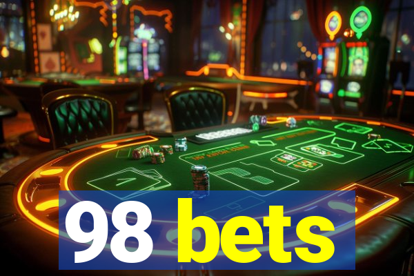 98 bets