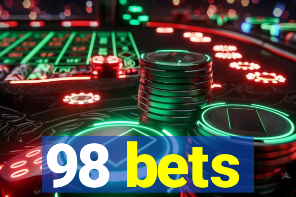 98 bets