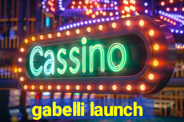 gabelli launch